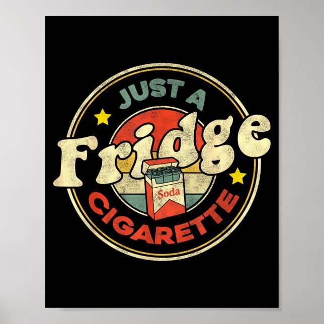 Fridge Cigarette Shirt Just A Fridge Cigarette Gra Poster (Framsidan)