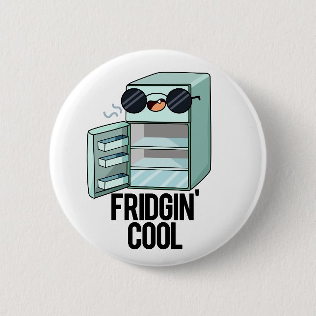 Fridgin-Coola Funny Refrigerator Pun Knapp (Framsida)