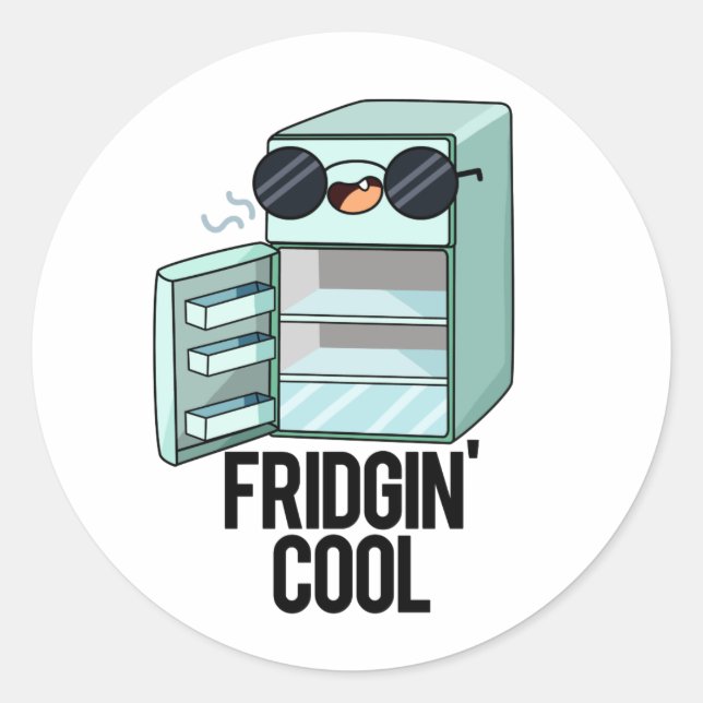 Fridgin-Coola Funny Refrigerator Pun Runt Klistermärke (Framsida)