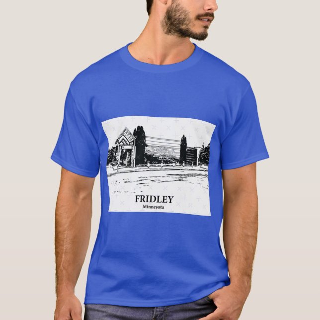 Fridley Minnesota T Shirt (Framsida)