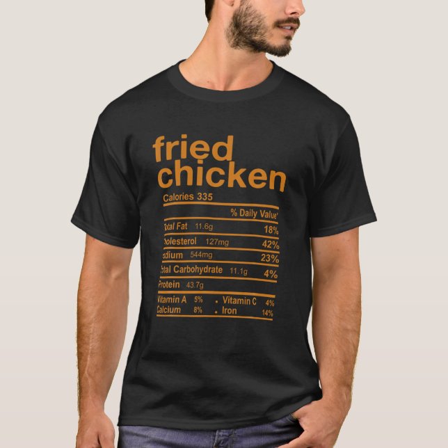 Fried Chicken Nutrition Facts Funny Thanksgiving C T Shirt (Framsida)