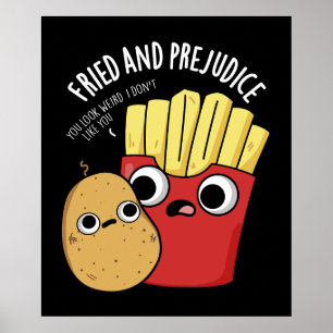 Fried och Prejudice Fries Pun Mörk BG Poster