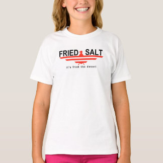 Fried Salt det är från Desert Denton Texas T Shirt