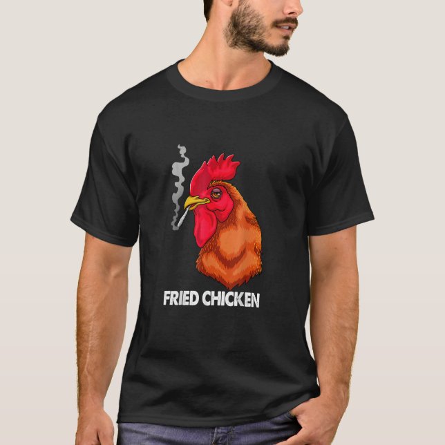 Fried Smoking Chicken Sätt på dig humor-läget T Shirt (Framsida)