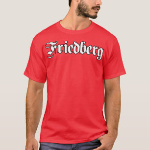 Friedberg skriven med gotiskt teckensnitt t shirt