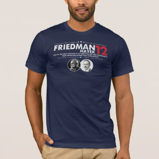 Friedman Hayek 2012 Tee Shirt