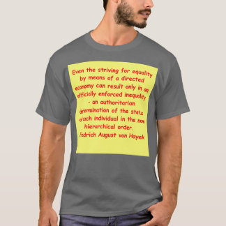 Friedrich August von Hayek 19 T Shirt