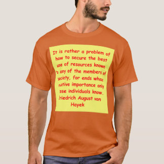 Friedrich August von Hayek 31 T Shirt
