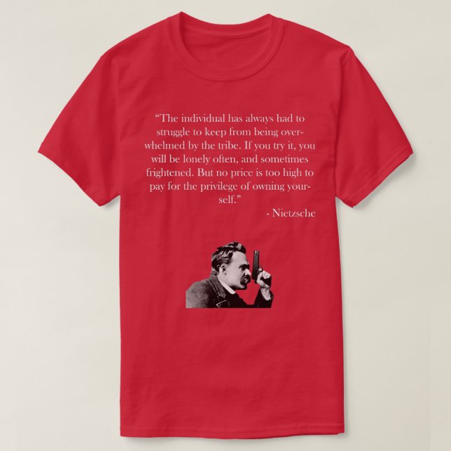 Friedrich Nietzsche Quote T Shirt (Design framsida)