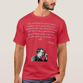 Friedrich Nietzsche Quote T Shirt