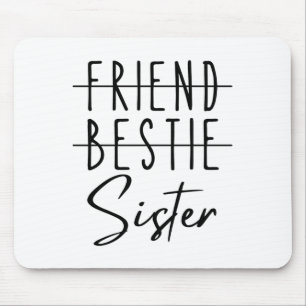 Friend Bestie Sister Musmatta