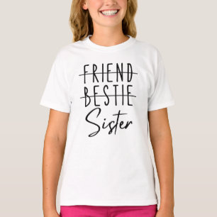 Friend Bestie Sister T Shirt