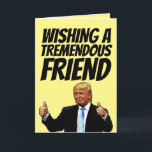 FRIEND BIRTHDAY-KORT, DONALD TRUMP-KORT HELGKORT<br><div class="desc">ÖNSKAR EN ENORM VÄNNER EN ENORM BIRTHDAY! GREETING CARD</div>