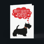 Friend Birthday med Silhouette Scottish Terrier Kort<br><div class="desc">Friend Birthday med Silhouette Scottish Terrier - Scottie Hund. En unik utformning av en skotsk Hund med hans lilla plaid collar och tankbubbla med hjärtan och känslor,  en förenklad utformning som är snyggt och tidlös och som säkert ger ett leende åt alla ansikte.</div>