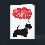 Friend Birthday med Silhouette Scottish Terrier Kort<br><div class="desc">Friend Birthday med Silhouette Scottish Terrier - Scottie Hund. En unik utformning av en skotsk Hund med hans lilla plaid collar och tankbubbla med hjärtan och känslor,  en förenklad utformning som är snyggt och tidlös och som säkert ger ett leende åt alla ansikte.</div>
