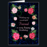 Friend Birthday vackra Ro Hälsningskort<br><div class="desc">Ett drömt ro täckte födelsedagskort åt en vän. Ett vackert kort fullt blommor till ge till din vän. Rosa ros på en rullningsram över mörkens bakgrund. Så elegant och klassiskt! Ett fantastiskt,  traditionellt födelsedagskort som verkligen kommer att glädja ge.</div>