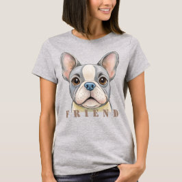 Friend Bulldog T Shirt
