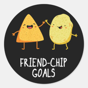 Friend-Chip Goals Funny Chip Pun Mörk BG Runt Klistermärke