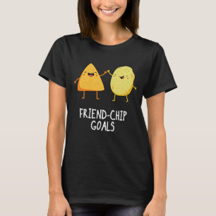 Friend-Chip Goals Funny Chip Pun Mörk BG T Shirt