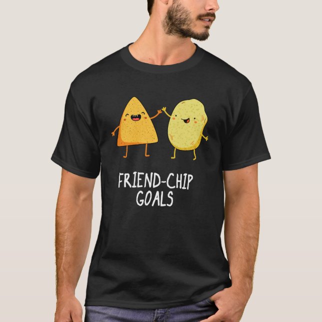Friend-Chip Goals Funny Chip Pun Mörk BG T Shirt (Framsida)
