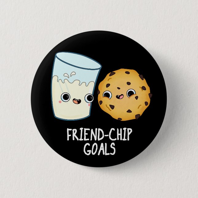 Friend-Chip Goals Funny Mjölk Cookies Pun Mörk BG Knapp (Framsida)