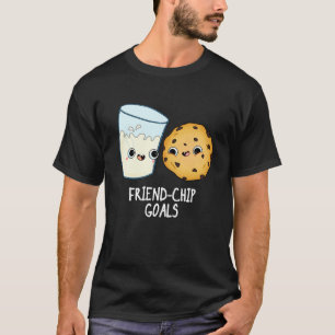 Friend-Chip Goals Funny Mjölk Cookies Pun Mörk BG T Shirt