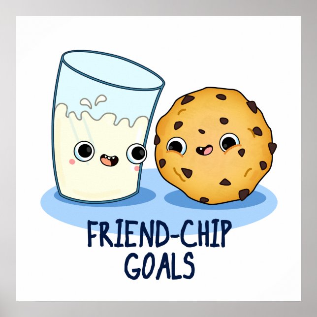 Friend-Chip Goals Funny Mjölk Cookies Pun Poster (Framsidan)