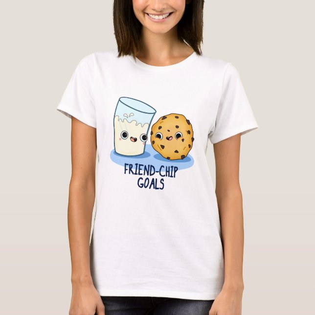 Friend-Chip Goals Funny Mjölk Cookies Pun T Shirt (Framsida)