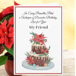 Friend December Birthday Cake Poinsettias Kort<br><div class="desc">Den här elegantens vattenfärg- och ritpennillustration har en dekadent chokladkaka med mjuk vaniljfrost,  försedd med poinsettias,  holly och skakande julprydnadsföremål. En hjärtlig hyllning till en älskad bästa väns decemberfödelsedag - att fira skönheten,  värmen och glädjen som hon tillför varje säsong och varje ögonblick.</div>