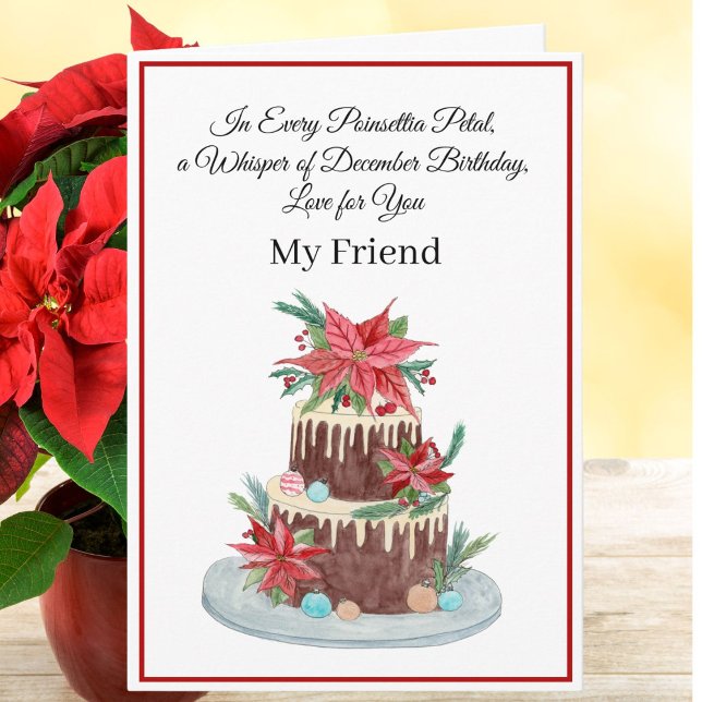 Friend December Birthday Cake Poinsettias Kort (Skapare uppladdad)