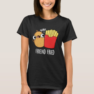 Friend Fried Fransk Fries Pun Mörk BG T Shirt