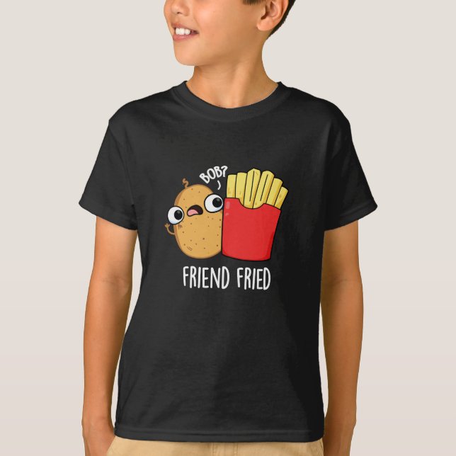 Friend Fried Fransk Fries Pun Mörk BG T Shirt (Framsida)