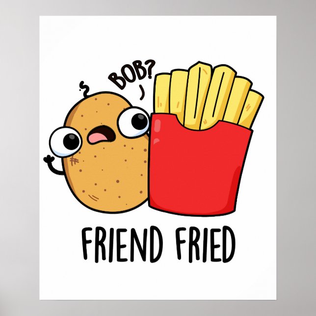 Friend Fried Funny Fransk Fries Pun Poster (Framsidan)
