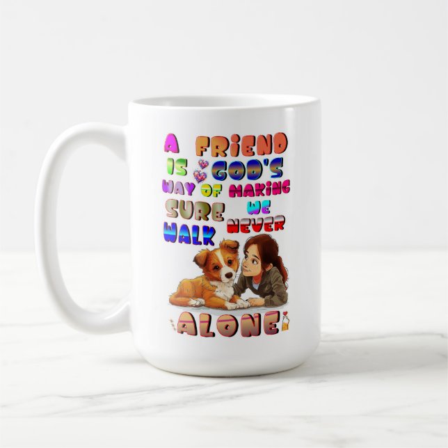 Friend Gods Way Of Making Sure We Never Walk Alone Kaffemugg (Vänster)