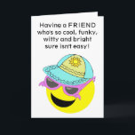 Friend Humous Birday Card Kort<br><div class="desc">Vänd Anpassadet för humoristiskt födelsedagskort med valfri text. Design © www.justbyjulie.com.</div>