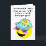 Friend Humous Birday Card Kort<br><div class="desc">Vänd Anpassadet för humoristiskt födelsedagskort med valfri text. Design © www.justbyjulie.com.</div>