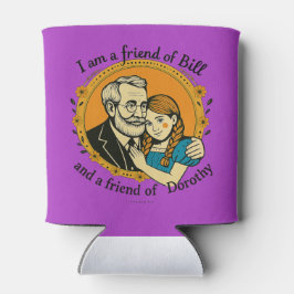 Friend of Bill and of Dorothy -