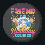 Friend of the Birthday Cruiser Vacation Circle Magnet<br><div class="desc">Friend of the Birthday Cruiser Vacation Funny Crew Graphic design Gift Circle Magnet Classic Collection.</div>
