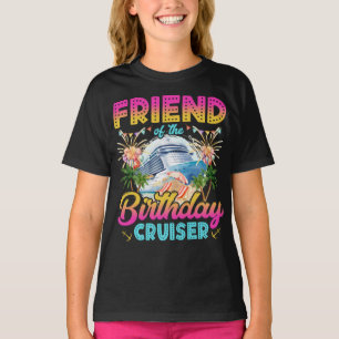 Friend of the Birthday Cruiser Vacation Girl T Shirt