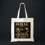 Friend of the Birthday Cruiser Vacation Tygkasse<br><div class="desc">Vännen till den grymma,  roliga besättningens facation Graphic-design Gift Budget Tote Bag Classic Collection.</div>
