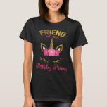 Friend of the Birthday Princess Blommigt Unicorn T Shirt<br><div class="desc">Vännen till Birthday Princess Blommigt Unicorn.</div>