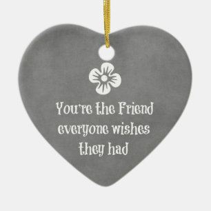 Friend Quote Julgransprydnad Keramik