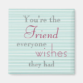 Friend Quote Magnet