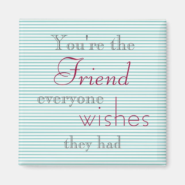 Friend Quote Magnet (Framsidan)