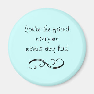 Friend Quote Magnet