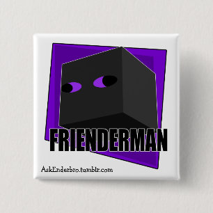 Frienderman - kvadrera knäppas knapp