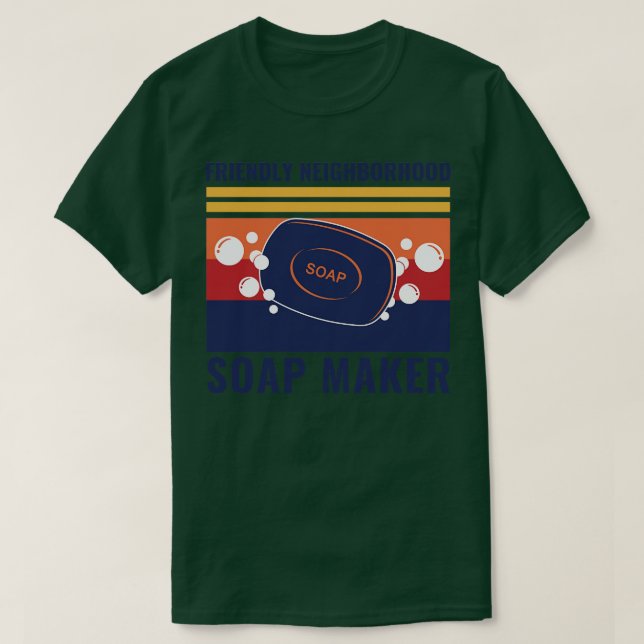 Friendly grannskap Soap Maker Funny Soap Skapar T Shirt (Design framsida)