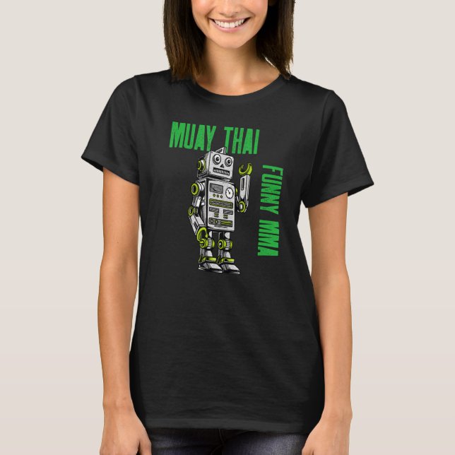Friendly Muay Thai Robot Mma Striking Kickboxing B T Shirt (Framsida)