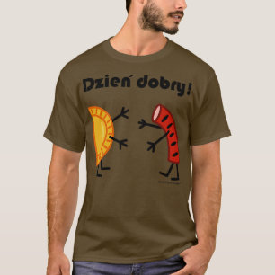 Friendly Poland Mat Pierogi och Kielbasa Dzien D T Shirt
