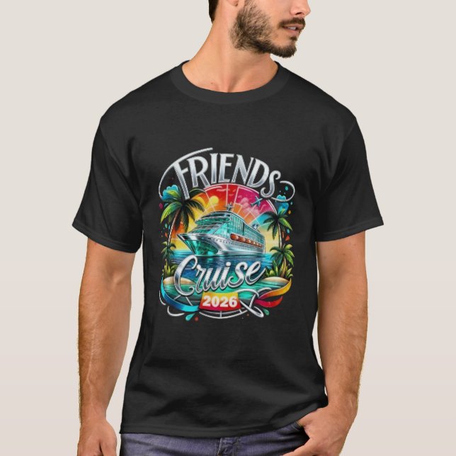 Friends Cruise 2026 Cruise Squad 2026 Funny Friend T Shirt (Framsida)